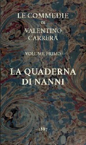 [Gutenberg 46297] • La quaderna di Nanni / Le Commedie, vol. 1